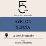 Ayrton Senna A short biography, 5 Minutes