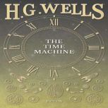 The Time Machine, H. G. Wells