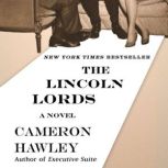 The Lincoln Lords, Cameron Hawley