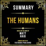 Summary  The Humans, Fastbooks Publishing