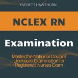 NCLEX RN Examination, Everett Hawthorn