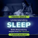 Finding Genius Understanding Sleep, Richard Jacobs