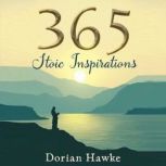 365 Stoic Inspirations Wisdom and St..., Dorian Hawke