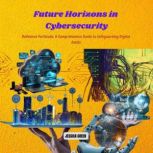 Future Horizons in Cybersecurity, Jessica Green