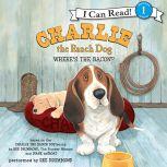 Charlie the Ranch Dog: Where's the Bacon?, Ree Drummond