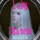 Lady Macbeth, Ava Reid