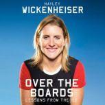 Over the Boards Lessons from the Ice, Hayley Wickenheiser