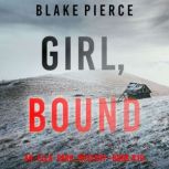 Girl, Bound An Ella Dark FBI Suspens..., Blake Pierce