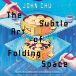 The Subtle Art of Folding Space, John Chu