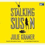 Stalking Susan, Julie Kramer