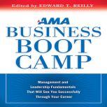 AMA Business Boot Camp, Edward T. Reilly Editor