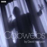 Cobwebs, David Hodgeson