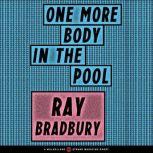 One More Body in the Pool, Ray Bradbury