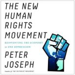 The New Human Rights Movement, Peter Joseph
