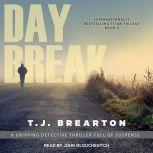 Daybreak, T. J. Brearton