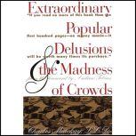 Extraordinary Popular Delusions and the Madness of Crowds and Confusion de Confusiones, Martin S. Fridson