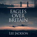 Eagles over Britain, Lee Jackson