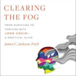 Clearing the Fog, James C. Jackson