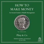 How to Make Money, Pliny