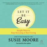 Let It Be Easy, Susie Moore