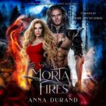 The Mortal Fires, Anna Durand