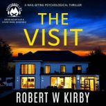 The Visit, Robert W Kirby