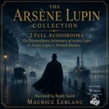 The Arsene Lupin Collection 2 Full ..., Maurice Leblanc