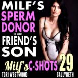 MILFs Sperm Donor Is Her Friends So..., Tori Westwood