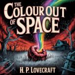 The Colour Out Of Space, H. P. Lovecraft