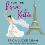 For the Love of Katie, Erica Lucke Dean