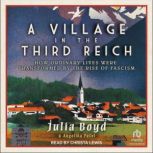 A Village in the Third Reich, Julia Boyd