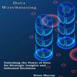 Data Warehousing, Brian Murray