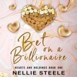 Bet on a Billionaire, Nellie Steele