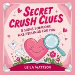 Secret Crush Clues, Leila Wattson