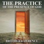 The Practice of the Presence of God, Brother Lawrence