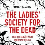 The Ladies Society for the Dead, Darcy Coates