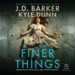 The Finer Things, J.D. Barker
