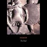 The Iliad, Homer