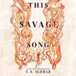 This Savage Song, Victoria Schwab