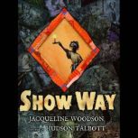 Show Way, Jacqueline Woodson