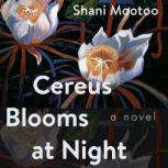 Cereus Blooms at Night, Shani Mootoo