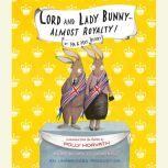 Lord and Lady Bunny--Almost Royalty!, Polly Horvath