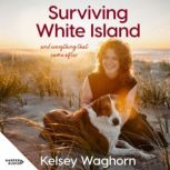 Surviving White Island, Kelsey Waghorn