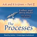 Ask and it is Given The Process, Esther Hicks