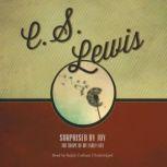 Surprised by Joy The Shape of My Early Life, C. S. Lewis