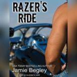 Razer's Ride, Jamie Begley