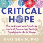Critical Hope, Kari Grain, PhD
