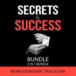 Secrets to Success Bundle, 2 IN 1 Bun..., Kevin Donovan