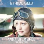 My Friend Amelia Sue Lee Mystery, D. M. Sorlie