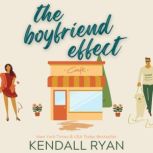 The Boyfriend Effect, Kendall Ryan